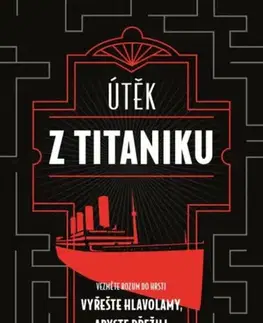 Krížovky, hádanky, hlavolamy Útěk z Titaniku - Joel Jessup,John Jessup,Antonín Petr
