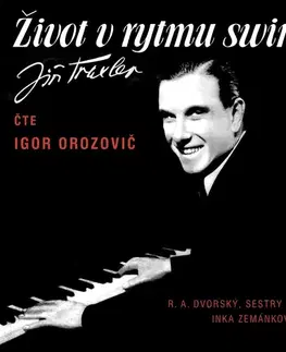 Biografie - ostatné SUPRAPHON a.s. Život v rytmu swingu