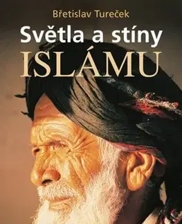 Islam Světla a stíny islámu - 2.vydání - Břetislav Tureček