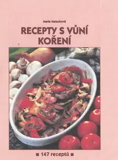 Kuchárky - ostatné Recepty s vůní koření - Marie Malachová