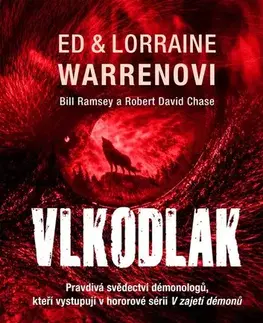 Skutočné príbehy Vlkodlak - Ed & Lorraine Warrenovi - Bill Ramsey,Robert David Chase,Petr K. Tychtl