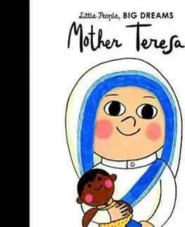V cudzom jazyku Little People, Big Dreams - Mother Teresa - Isabel Sanchez Vegara,Natascha Rosenberg