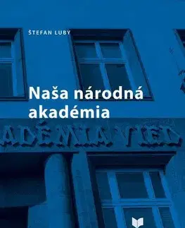 História - ostatné Naša národná akadémia - Štefan Luby