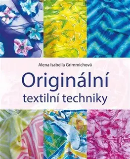 Umenie - ostatné Originální textilní techniky - Alena Isabella Grimmich