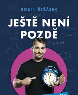 Encyklopédie pre deti a mládež - ostatné Ještě není pozdě - Robin Řežábek