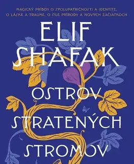 Svetová beletria Ostrov stratených stromov - Elif Shafak,Veronika Maťúšová