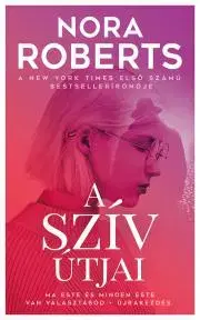 Romantická beletria A szív útjai - Nora Roberts