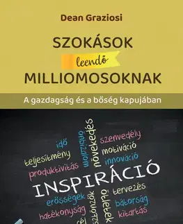 Manažment Szokások leendő milliomosoknak - Dean Graziosi