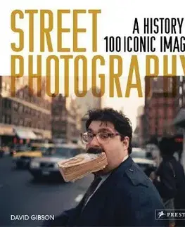 Fotografia Street Photography: A History in 100 Iconic Images - David Gibson