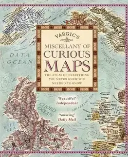 Sprievodcovia, mapy, atlasy Vargic's Miscellany of Curious Maps : The Atlas of Everything You Never Knew You Needed to Know - Martin Vargic
