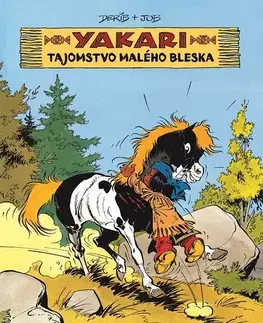 Dobrodružstvo, napätie, western Yakari 6: Tajomstvo Malého bleska - Derib     Derib,Job Job