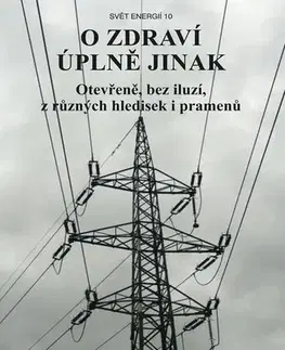 Zdravie, životný štýl - ostatné O zdraví úplně jinak - Jarmila Průchová,Jaroslav Průcha