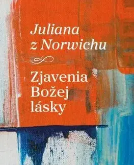 Kresťanstvo Juliana z Norwichu: Zjavenia Božej lásky