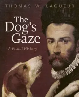 História - ostatné The Dogs Gaze - Thomas W. Laqueur