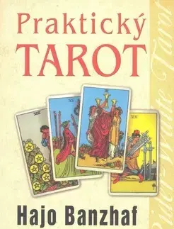 Astrológia, horoskopy, snáre Prakticky Tarot - Hajo Banzhaf