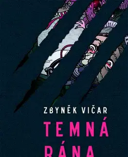 Česká beletria Temná rána - Zbyněk Vičar