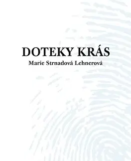 Česká poézia Doteky krás - Marie Strnadová Lehnerová