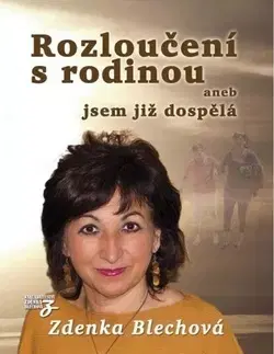 Partnerstvo a rodičovstvo - ostatné Rozloučení s rodinou - Zdenka Blechová