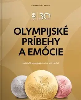 Všeobecne o športe Olympijské príbehy a emócie - Ľubomír Souček,Ján Súkup