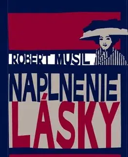 Novely, poviedky, antológie Naplnenie lásky - Robert Musil