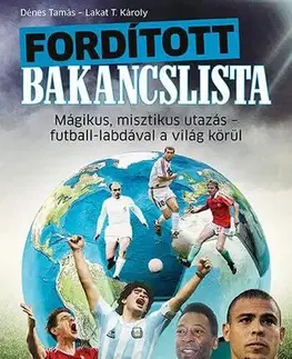 Futbal, hokej Fordított bakancslista - Tamás Dénes