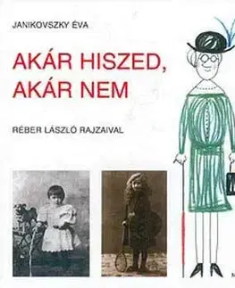 Rozprávky Akár hiszed, akár nem - Éva Janikovszky