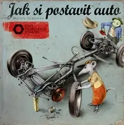 Pre chlapcov Jak si postavit auto - Martin Sodomka