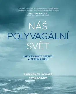 Psychológia, etika Náš polyvagální svět - Stephen W. Porges