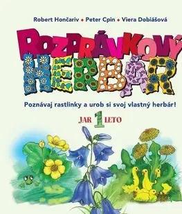 Rozprávky Rozprávkový herbár I. - Hončariv Róbert,Viera Dobiášová,Peter Cpin
