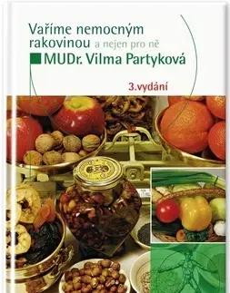 Zdravie, životný štýl - ostatné Vaříme nemocným rakovinou - Vilma Partyková