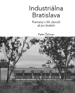Architektúra Industriálna Bratislava - Peter Žalman