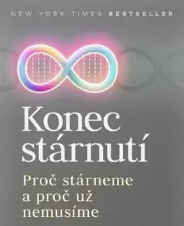 Biológia, fauna a flóra Konec stárnutí - David Sinclair