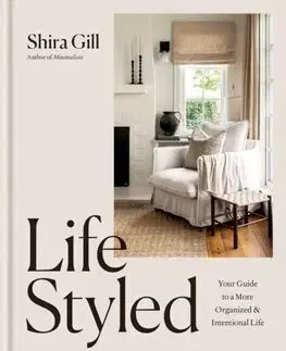 Domov, zariaďovanie LifeStyled - Shira Gill