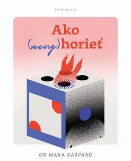 Rozvoj osobnosti Ako (nevy)horieť - Max Kašparů
