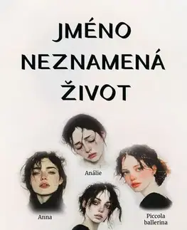 Česká beletria Jméno neznamená život - Marcela Kopáčková