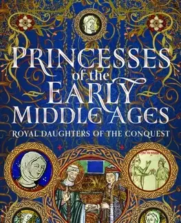 História Princesses of the Early Middle Ages - Sharon Bennett Connolly