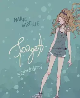 Pre deti a mládež - ostatné Spagetti-szindróma - Marie Vareilleová