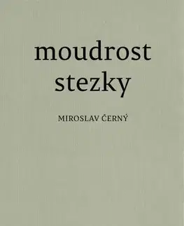 Česká poézia Moudrost stezky - Miroslav Černý