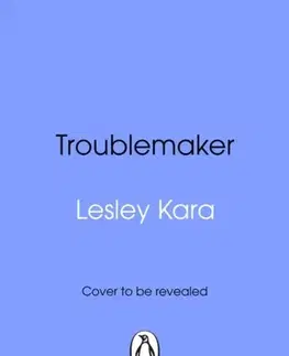 Detektívky, trilery, horory Troublemaker - Kara Lesley