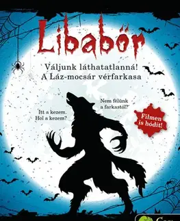 Dobrodružstvo, napätie, western Váljunk láthatatlanná! A Láz-mocsár vérfarkasa - Libabőr 2-3. - Robert Lawrence Stine,Vanda Sárai