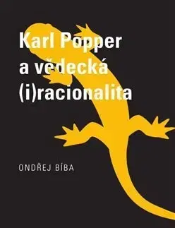 Filozofia Karl Popper a vědecká (i)racionalita - Ondřej Bíba