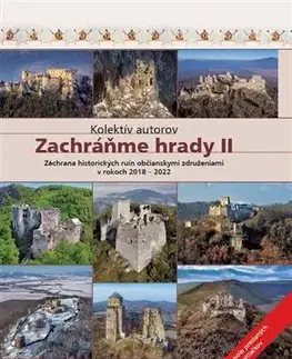 Historické pamiatky, hrady a zámky Zachráňme hrady II - Kolektív autorov