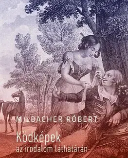 Svetová beletria Ködképek az irodalom láthatárán - Róbert Milbacher