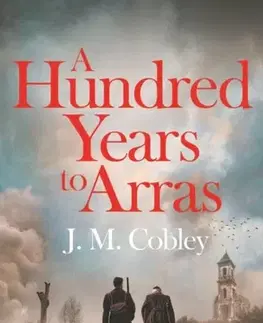 Beletria A Hundred Years to Arras - J. M. Cobley