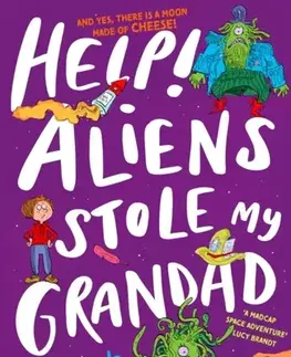 Pre deti a mládež Help Aliens Stole My Grandad - Hannah Moffatt