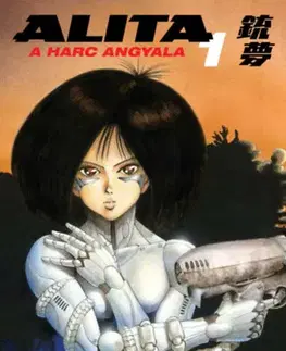 Komiksy Alita, a harc angyala 1. - Yukito Kishiro