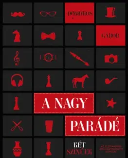Beletria - ostatné A nagy parádé - Kétszínűek - Az első magyar szélhámosregény sorozat - Domokos Gábor