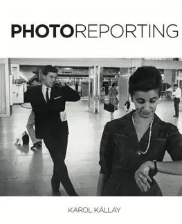 Fotografia Photoreporting /GB/ - Karol Kállay