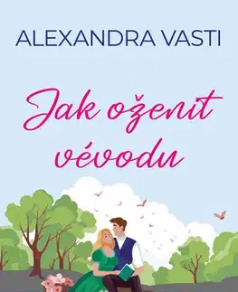 Beletria - ostatné Jak oženit vévodu - Alexandra Vasti