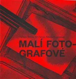 Fotografovanie, digitálna fotografia Malí fotografové - Jiří Forejt,Nikola Logosová
